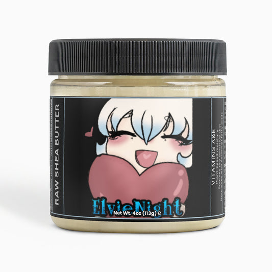 ElvieNight -Raw Shea Butter