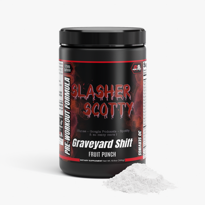 Slasher Scotty - Graveyard Shift Pre-Workout Powder (Fruit Punch)